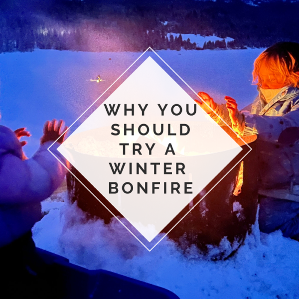 Why You Should Try a Winter Bonfire